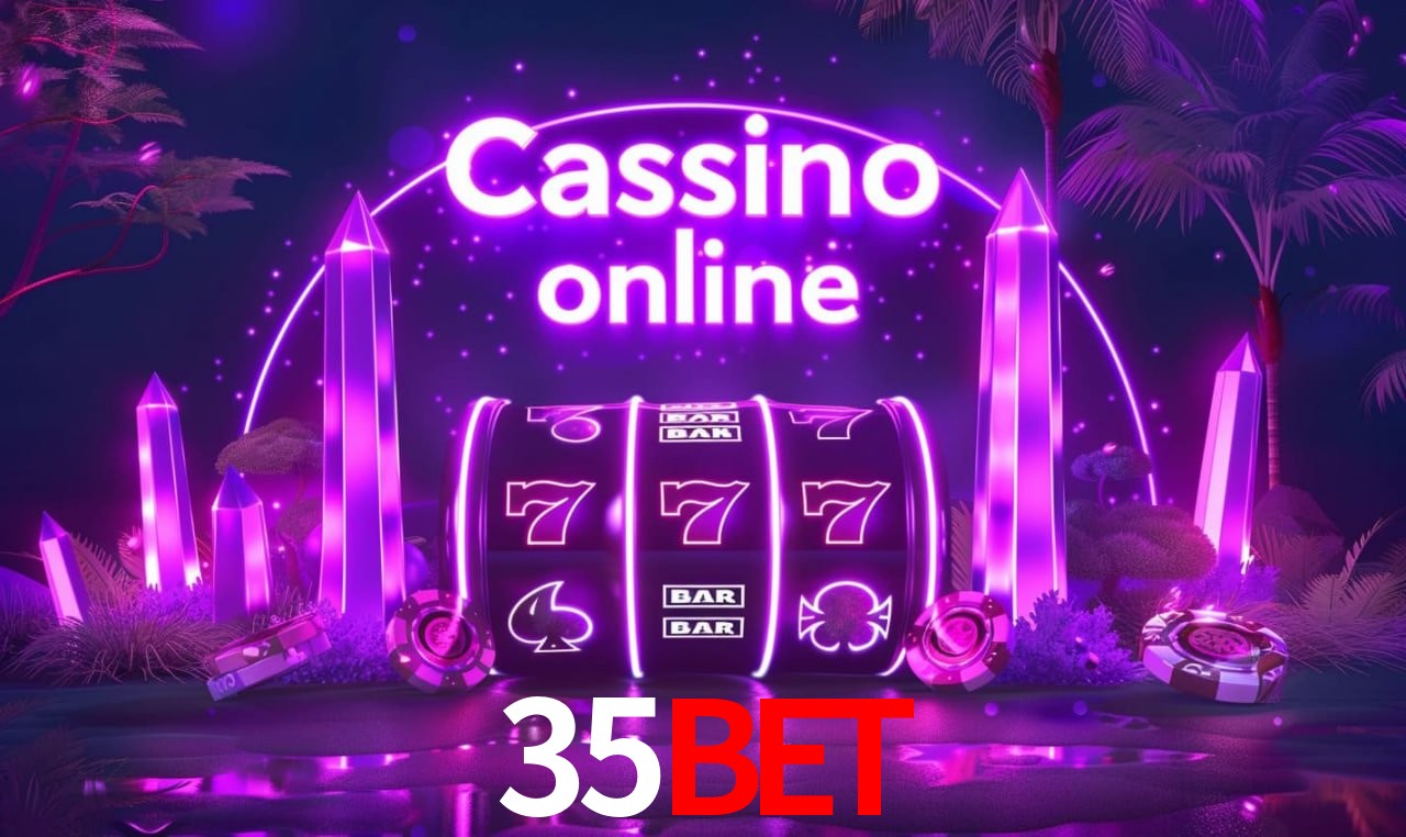 35bet - Melhores Jogos De Casino Do Brasil - 35bet app